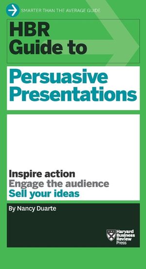 HBR Guide to Persuasive Presentations (HBR Guide Series) image number 0