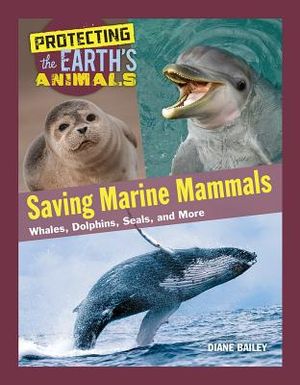 Saving Marine Mammals: Whales, Dolphins, Seals, and More image number 0