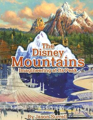 The Disney Mountains: Imagineering at Its Peak image number 0