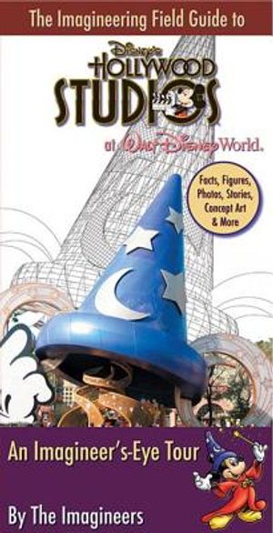 The Imagineering Field Guide to Disney's Hollywood Studios: An Imagineer's-Eye Tour image number 0