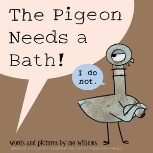 The Pigeon Needs a Bath! (Pigeon Series) image number 0
