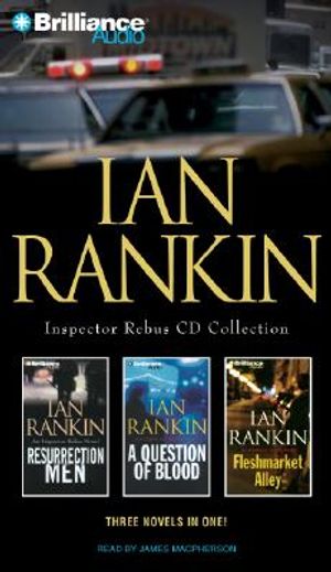 Ian Rankin Inspector Rebus CD Collection: Resurrection Men, a Question of Blood, Fleshmarket Alley image number 0
