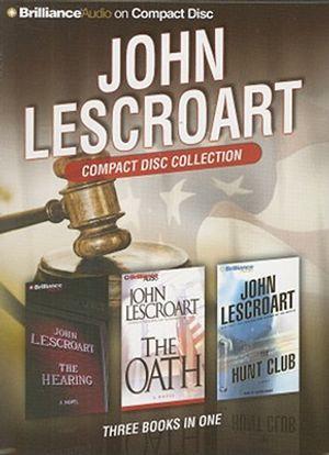 John Lescroart Compact Disc Collection: The Hearing/The Oath/The Hunt Club image number 0