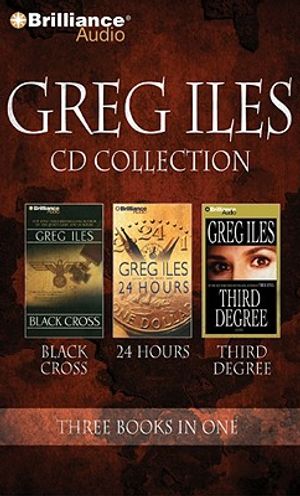 Greg Iles Collection: Black Cross/24 Hours/Third Degree image number 0