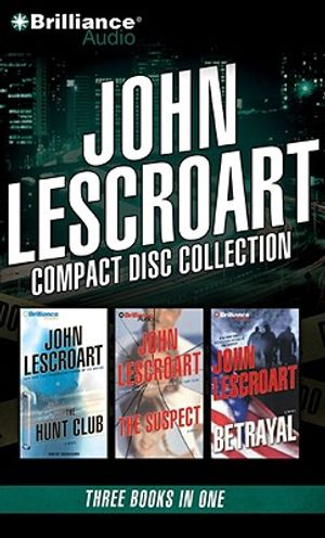 John Lescroart Compact Disc Collection: The Hunt Club, the Suspect, Betrayal image number 0