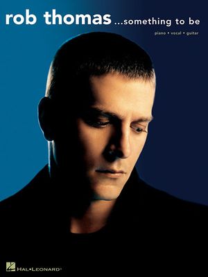 Rob Thomas...Something to Be image number 0