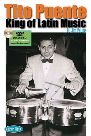Tito Puente: King of Latin Music [With DVD] image number 0