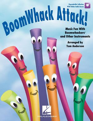Boomwhack Attack!; Music Fun with Boomwhackers and Other Instruments image number 0