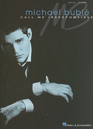 Michael Buble: Call Me Irresponsible image number 0