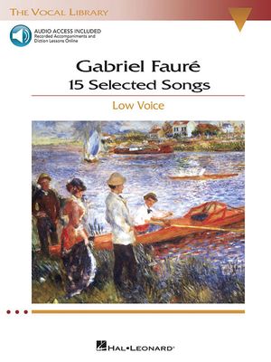 Gabriel Faure: 15 Selected Songs - Low Voice (Book/Online Audio) With CD (Audio) image number 0