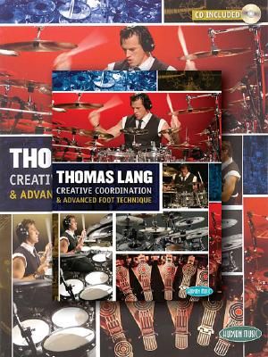 Thomas Lang - Creative Coordination & Advanced Foot Technique: Book/DVD/CD Pack [With Poster and CD] image number 0