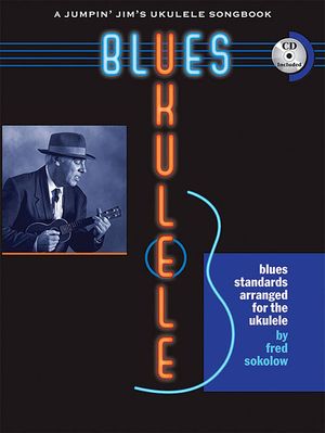 Blues Ukulele : A Jumpin' Jim's Ukulele Songbook image number 0