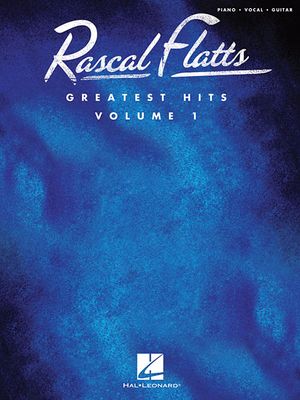 Rascal Flatts: Greatest Hits, Volume 1 image number 0
