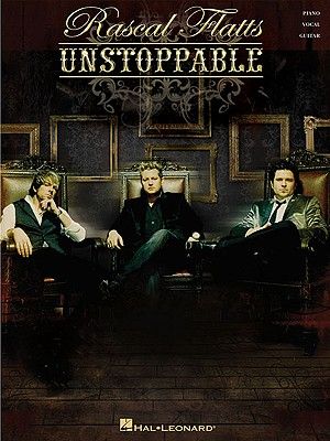 Rascal Flatts: Unstoppable: Piano/Vocal/Guitar image number 0