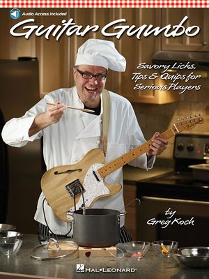 Guitar Gumbo; Savory Licks, Tips & Quips for Serious Players image number 0