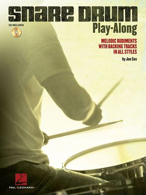 Snare Drum Play-Along; Melodic Rudiments with Backing Tracks in All Styles With CD (Audio) image number 0