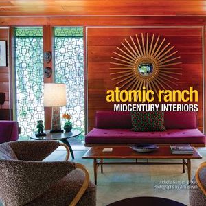 Atomic Ranch: Midcentury Interiors image number 0