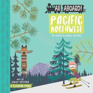 All Aboard Pacific Northwest: A Recreation Primer image number 0