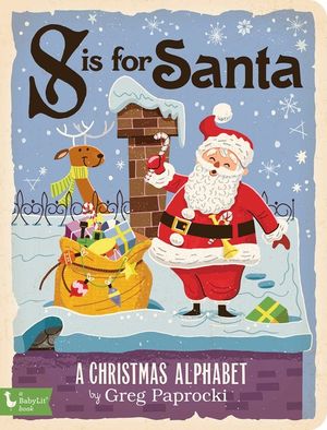 S Is for Santa: A Christmas Alphab: A Christmas Alphabet image number 0