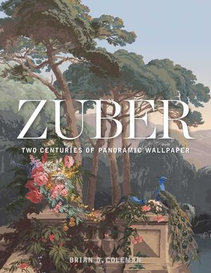 Zuber: Two Centuries of Panoramic Wallpaper image number 0