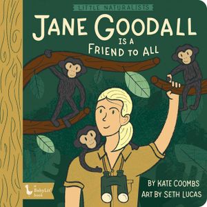 Little Naturalists: Jane Goodall Is a Fr image number 0