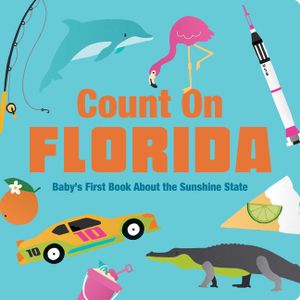 Count on Florida: Baby's First Book about the Sunshine State image number 0
