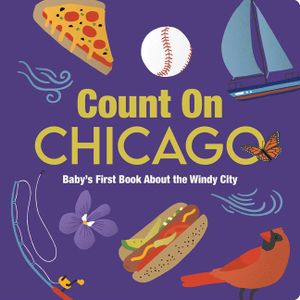 Count on Chicago: Baby's First Book about the Windy City image number 0