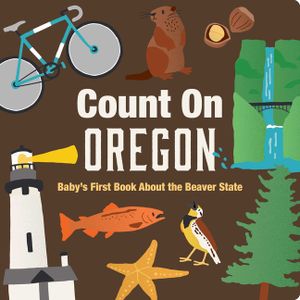 Count on Oregon: Baby's First Book about the Beaver State image number 0