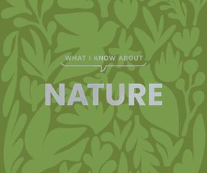 What I Know about Nature image number 0