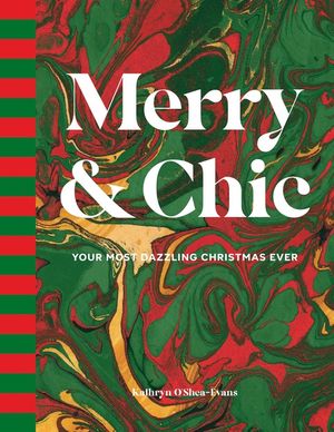 Merry and Chic: Your Guide to the Most Dazzling Holiday Ever image number 0