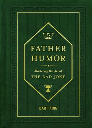 Father Humor: Mastering the Art of the Dad Joke image number 0