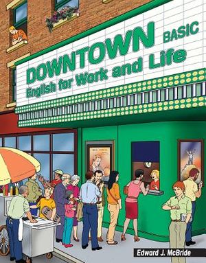 Downtown Basic: English for Work and Life image number 0