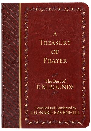 A Treasury of Prayer: The Best of E.M. Bounds image number 0