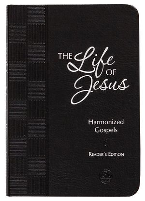 The Life of Jesus: Harmonized Gospels: Reader's Edition image number 0
