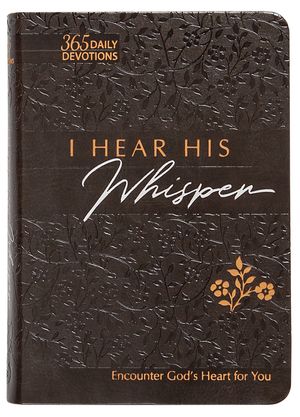 I Hear His Whisper 365 Daily Devotions Faux Leather Gift Edition: Encounter God's Heart for You image number 0