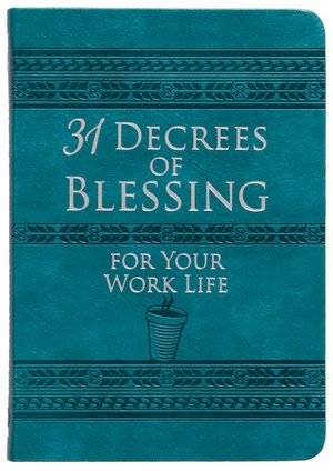 31 Decrees of Blessing for Your Work Life image number 0