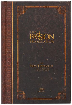 The Passion Translation New Testament (2020 Edition) Hc Espresso: With Psalms, Proverbs and Song of Songs image number 0