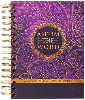 Affirm the Word: 52-Week Prayer Journal for Women image number 0