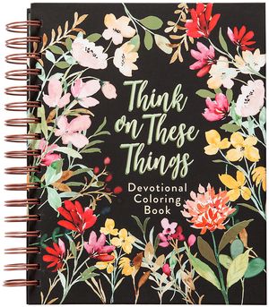 Think on These Things: Devotional Coloring Book image number 0
