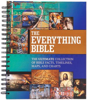 The Everything Bible: The Ultimate Collection of Bible Facts, Timelines, Maps, and Charts image number 0