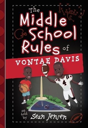 The Middle School Rules of Vontae Davis: as told by Sean Jensen image number 0
