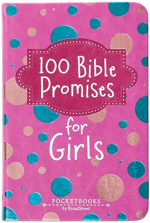 100 Bible Promises for Girls: Pocketbooks by Broadstreet image number 0