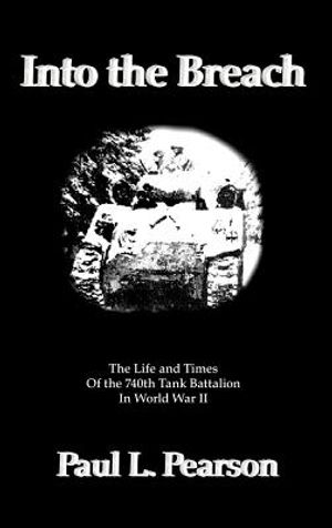 Into the Breach: The Life and Times of the 740th Tank Battalion in World War II image number 0