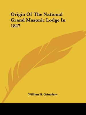 Origin Of The National Grand Masonic Lodge In 1847 image number 0