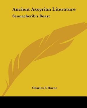 Ancient Assyrian Literature: Sennacherib's Boast image number 0