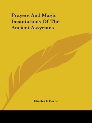 Prayers and Magic Incantations of the Ancient Assyrians image number 0
