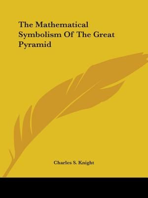 The Mathematical Symbolism of the Great Pyramid image number 0
