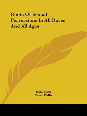 Roots of Sexual Perversions in All Races and All Ages image number 0