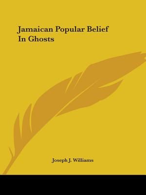 Jamaican Popular Belief In Ghosts image number 0
