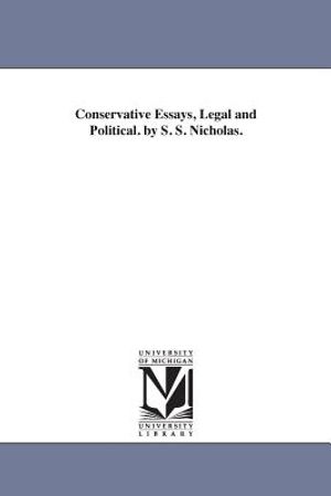 Conservative Essays, Legal and Political. by S. S. Nicholas. image number 0